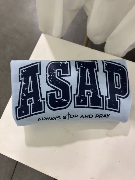 ASAP (Always Stop And Pray) Crewneck
